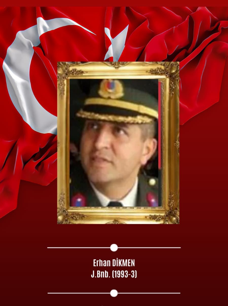 Şehit Devre Arkadaşımız J.Bnb. Erhan DİKMEN